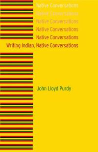 Cover image for Writing Indian, Native Conversations