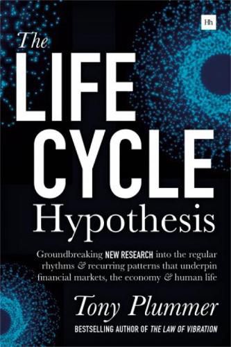 Cover image for The Life Cycle Hypothesis: Groundbreaking research into the regular rhythms and recurring patterns that underpin financial markets, the economy and human life