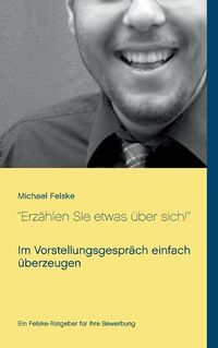 Cover image for Erzahlen Sie etwas uber sich!: Im Vorstellungsgesprach einfach uberzeugen