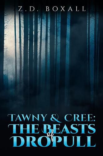 Cover image for Tawny and Cree: The Beasts of Dropull