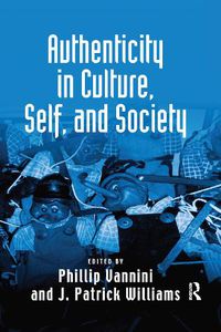 Cover image for Authenticity in Culture, Self, and Society