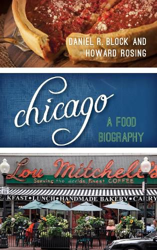 Chicago: A Food Biography