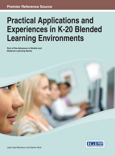 Cover image for Practical Applications and Experiences in K-20 Blended Learning Environments