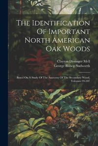 Cover image for The Identification Of Important North American Oak Woods