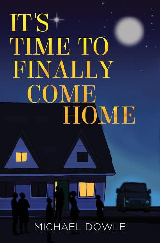 Cover image for It's Time to Finally Come Home