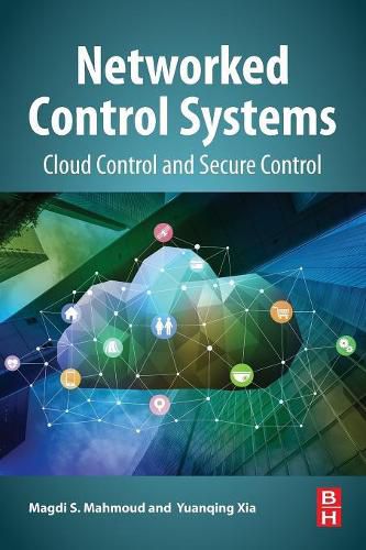 Cover image for Networked Control Systems: Cloud Control and Secure Control