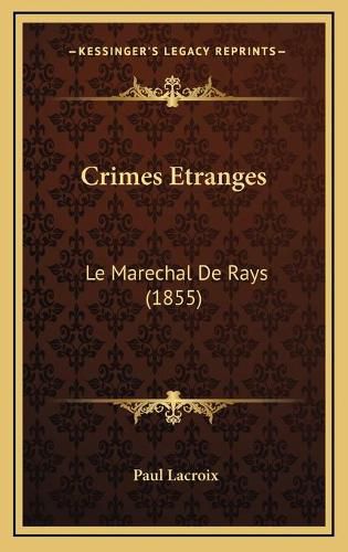 Crimes Etranges: Le Marechal de Rays (1855)