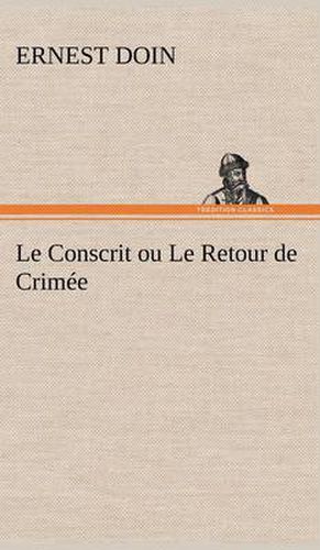 Cover image for Le Conscrit ou Le Retour de Crimee