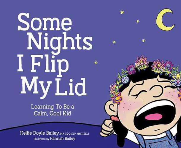 Cover image for Some Nights I Flip My Lid: Learning to Be a Calm, Cool Kid