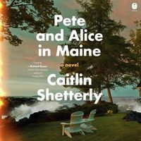 Cover image for Pete and Alice in Maine