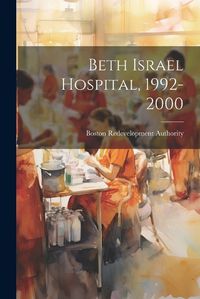 Cover image for Beth Israel Hospital, 1992-2000