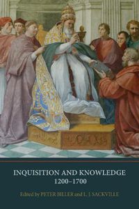 Cover image for Inquisition and Knowledge, 1200-1700