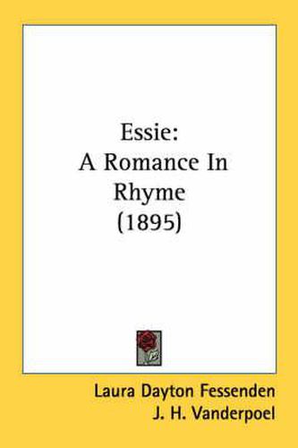 Cover image for Essie: A Romance in Rhyme (1895)