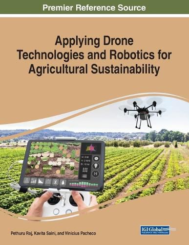 Cover image for Applying Drone Technologies and Robotics for Agricultural Sustainability