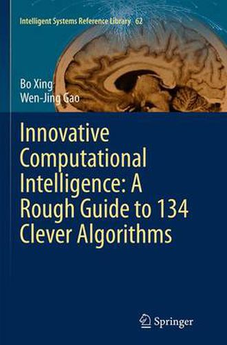 Cover image for Innovative Computational Intelligence: A Rough Guide to 134 Clever Algorithms