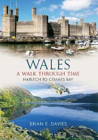 Cover image for Wales A Walk Through Time - Harlech to Cemaes Bay