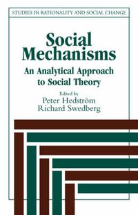 Cover image for Social Mechanisms: An Analytical Approach to Social Theory