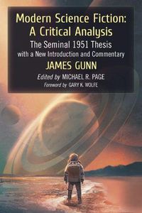 Cover image for Modern Science Fiction: A Critical Analysis: The Seminal 1951 Thesis with a New Introduction and Commentary