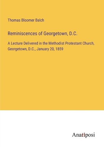 Cover image for Reminiscences of Georgetown, D.C.