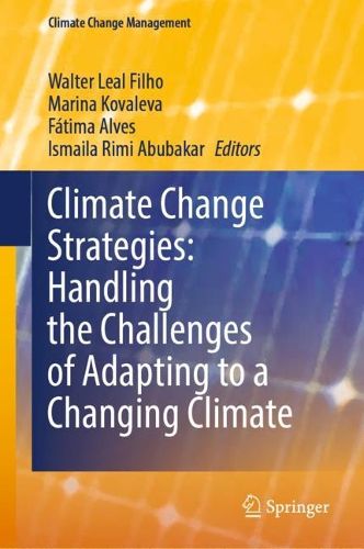 Cover image for Climate Change Strategies: Handling the Challenges of Adapting to a Changing Climate
