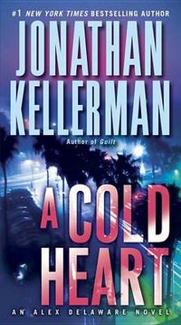 Cover image for A Cold Heart: An Alex Delaware Novel