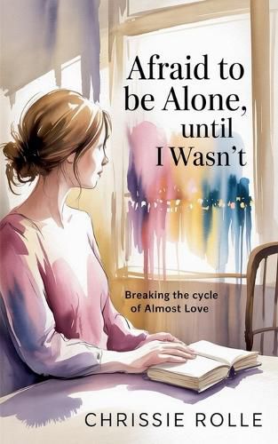 Cover image for Afraid to be Alone, Until I Wasn't