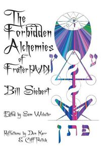 Cover image for The Forbidden Alchemies of Frater PVN