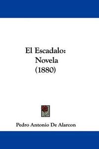 Cover image for El Escadalo: Novela (1880)