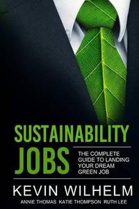 Cover image for Sustainability Jobs: the Complete Guide to Landing Your Dream Green Job