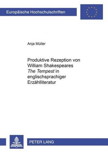 Cover image for Produktive Rezeption Von William Shakespeares  The Tempest  in Englischsprachiger Erzaehlliteratur