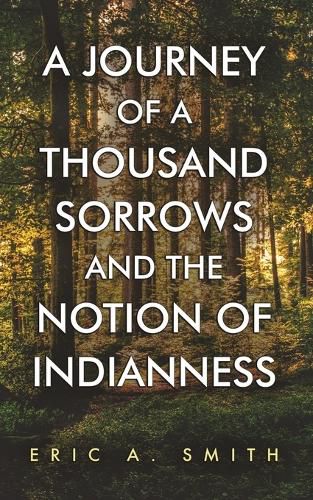 Cover image for A Journey of a Thousand Sorrows and the Notion of Indianness