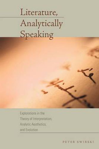 Cover image for Literature, Analytically Speaking: Explorations in the Theory of Interpretation, Analytic Aesthetics, and Evolution