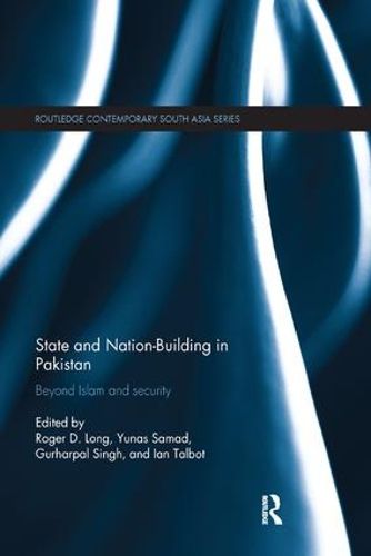 Cover image for State and Nation-Building in Pakistan: Beyond Islam and Security