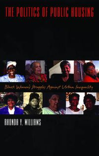 Cover image for The Politics of Public Housing: Black Women's Struggles Against Urban Inequality