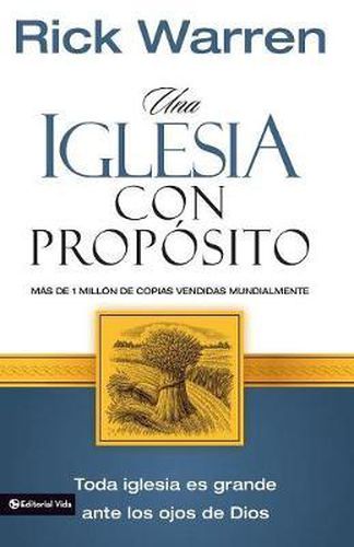 Cover image for Una Iglesia Con Proposito: Como Crecer Sin Comprometer El Mensaje Y La Mision