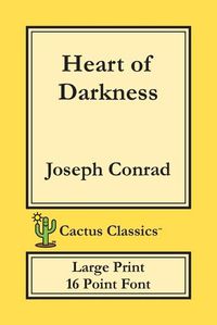 Cover image for Heart of Darkness (Cactus Classics Large Print): 16 Point Font; Large Text; Large Type