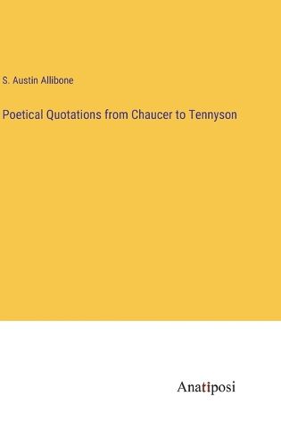 Cover image for Poetical Quotations from Chaucer to Tennyson