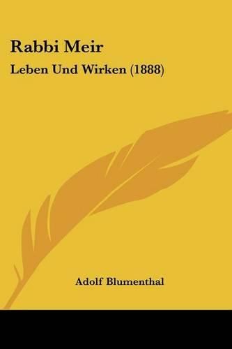 Cover image for Rabbi Meir: Leben Und Wirken (1888)