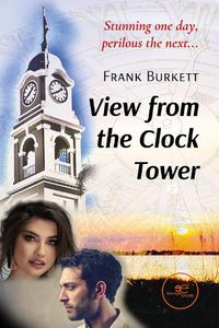 Cover image for VIEW FROM THE CLOCK TOWER