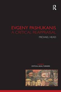 Cover image for Evgeny Pashukanis: A Critical Reappraisal