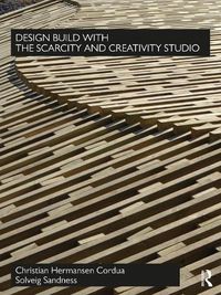 Cover image for Design Build with The Scarcity and Creativity Studio