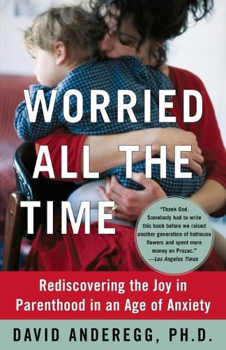 Cover image for Beyond Worried All the Time: Rediscovering the Joy in Parenthood