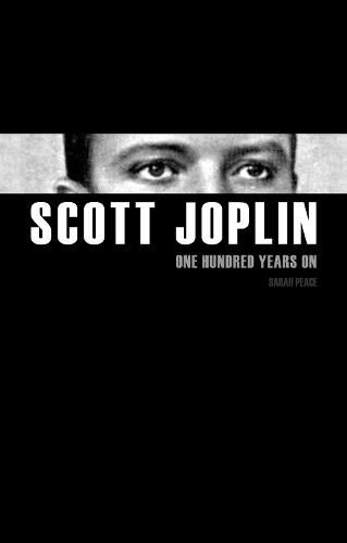 Scott Joplin: One Hundred Years on