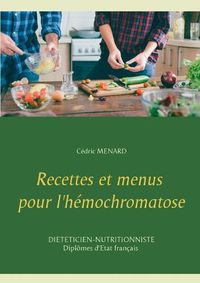 Cover image for Recettes et menus pour l'hemochromatose