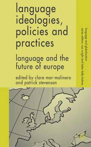 Cover image for Language Ideologies, Policies and Practices: Language and the Future of Europe