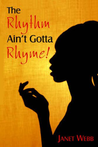 Cover image for The Rhythm Ain't Gotta Rhyme!