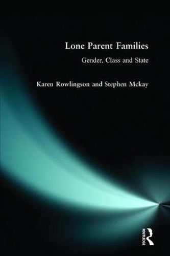 Cover image for Lone Parent Families: Gender, Class and State