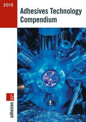 Cover image for Adhesives Technology Compendium 2015