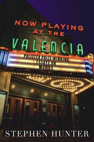 Now Playing at the Valencia: Pulitzer Prize Winning Essays on the Movies