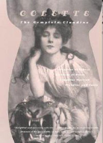 Cover image for The Complete Claudine: Claudine at School/Claudine in Paris/Claudine Married/Claudine and Annie